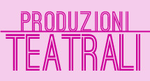 Produzioni teatrali