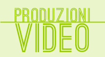 Produzioni video