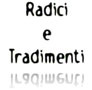 Radici e tradimenti